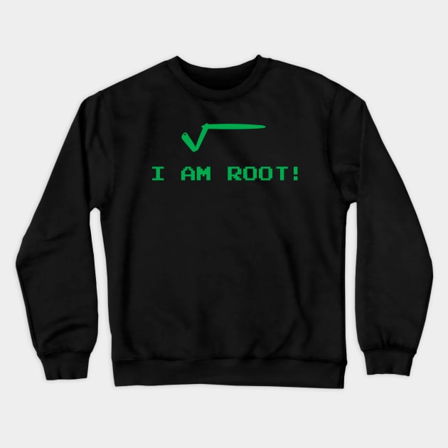I am Root! Crewneck Sweatshirt by SLOBN